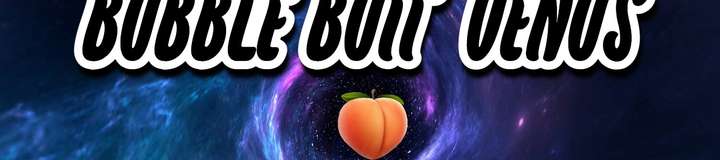 bubblebuttvenus